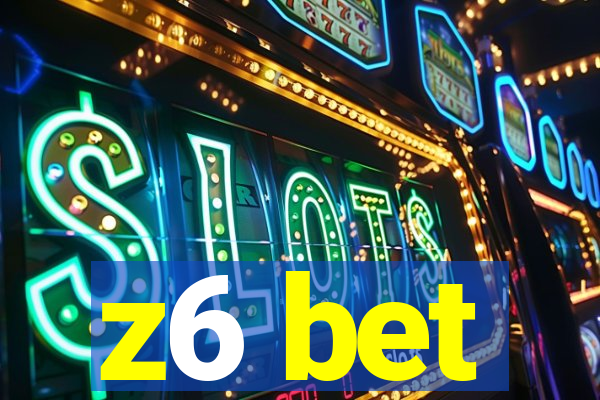 z6 bet